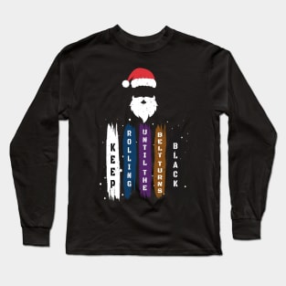 Brazilian Jiu Jitsu Gift - Keep Rolling Black Belt BJJ - Santa Clause Jiujitsu Gift Lover Long Sleeve T-Shirt